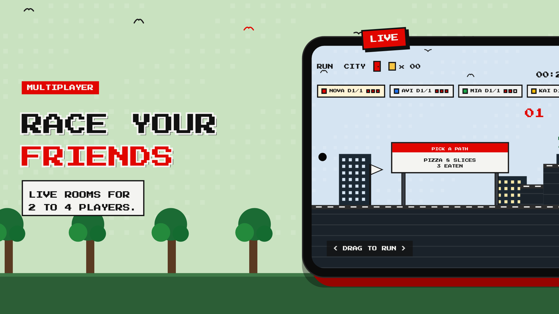 RACE YOUR FRIENDS: Four runners, one course, live places.